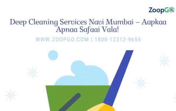 Deep Cleaning Services Navi Mumbai – Aapkaa Apnaa Safaai Vala! 