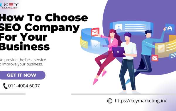 How To Choose SEO Company For Your Business