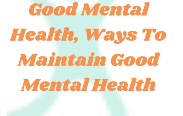 How to maintain good mental health, Ways to maintain good mental health
