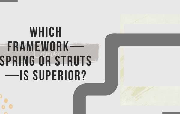 Which framework—Spring or Struts—is superior?