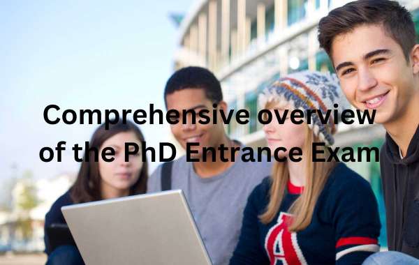 Comprehensive overview of the PhD Entrance Exam