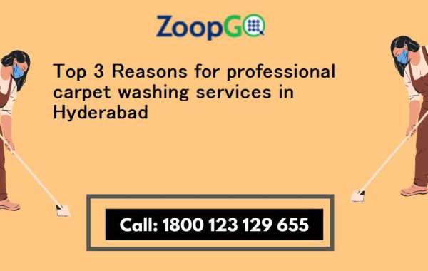 Top 3 Reasons for professional carpet washing services in Hyderabad