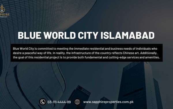 Blue World City Islamabad Payment Plan and Rates Have Been Revised