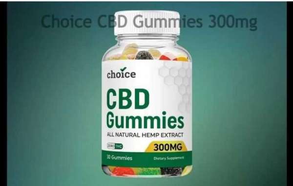 Choice CBD Gummies 2023 Updated secret facts behind Choice CBD Gummies