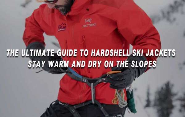 The Ultimate Guide to Hardshell Ski Jackets: Stay Warm and Dry on the Slopes
