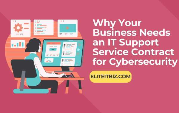 Why Your Business Needs an IT Support Service Contract for Cybersecurity