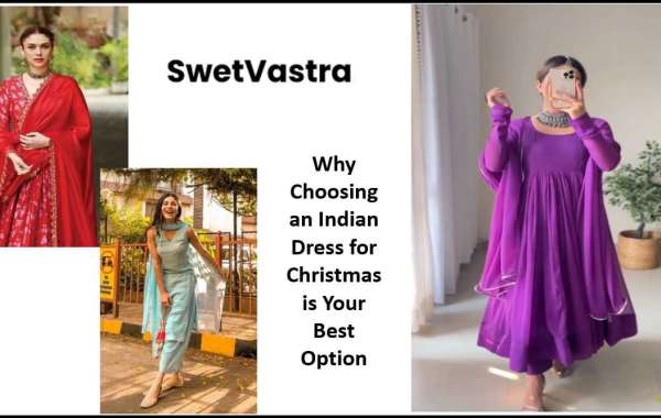 Why Choosing an Indian Dress for Christmas is Your Best Option