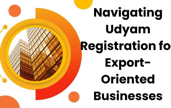 Navigating Udyam Registration for Export-Oriented Businesses