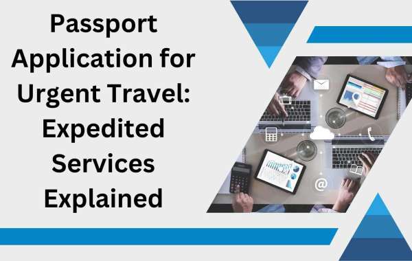 Passport Application for Urgent Travel: Expedited Services Explained