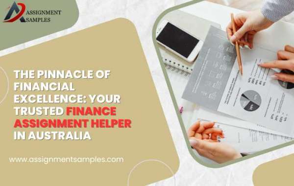 The Pinnacle of Financial Excellence: Your Trusted Finance Assignment Helper in Australia