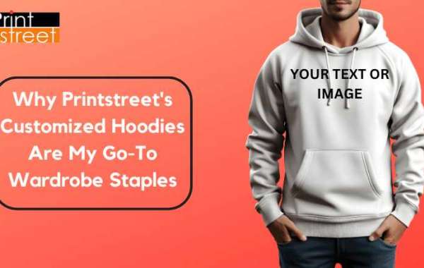 Unleash Your Style with Customized Hoodies from PrintStreet