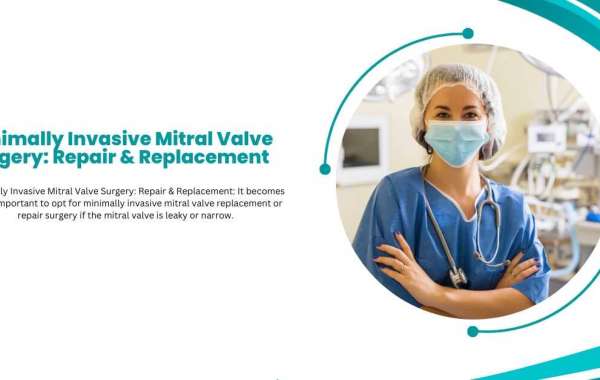 Minimally Invasive Mitral Valve Surgery: Repair & Replacement