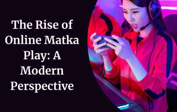The Rise of Online Matka Play: A Modern Perspective