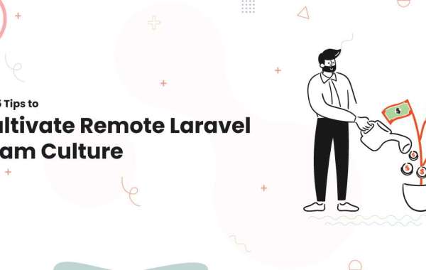 Top 5 Tips to Cultivate Remote Laravel Team Culture