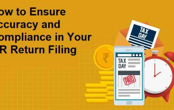 How to Ensure Accuracy and Compliance in Your ITR Return Filing