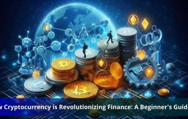 How Cryptocurrency is Revolutionizing Finance: A Beginner's Guide