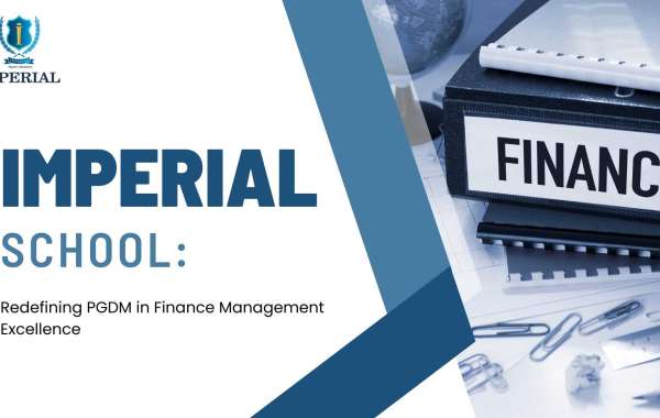 Imperial School: Redefining PGDM in Finance Management Excellence