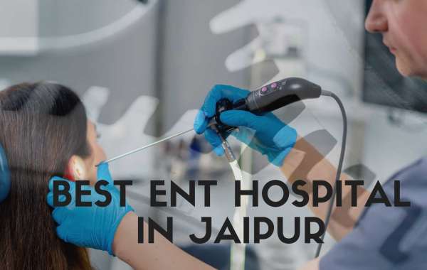 Best ENT Hospital in Jaipur: Excellence in ENT Treatments & Surgeries