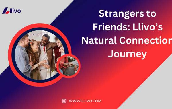 Strangers to Friends: Llivo’s Natural Connection Journey